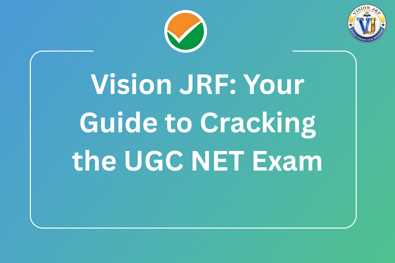 Vision JRF: Your Guide to Cracking the UGC NET Exam