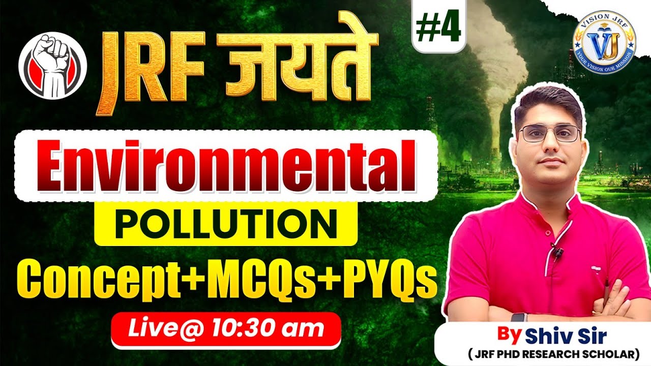 UGC NET Paper 1 | Environmental Pollution Explained with MCQs and PYQs | Vision JRF | By Shiv Sir